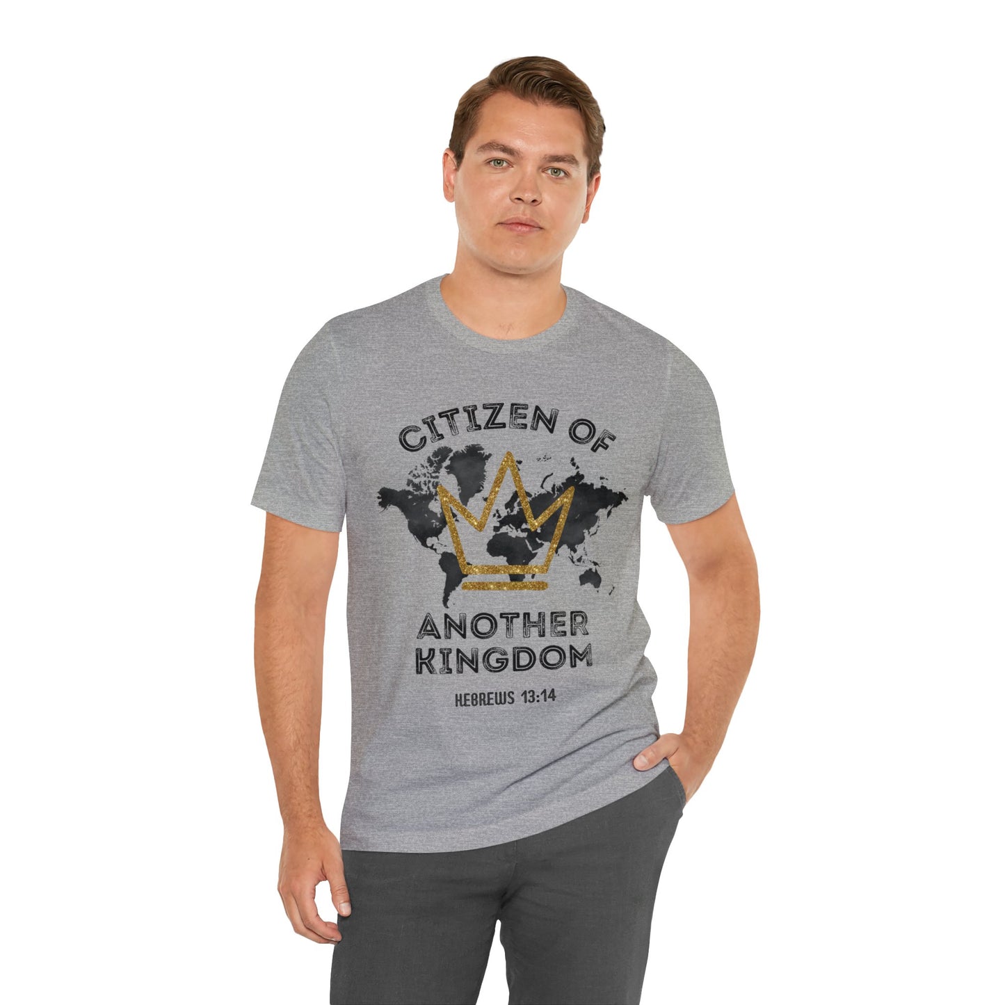 Christian Faith Unisex TShirt, Citizen of Another Kingdom
