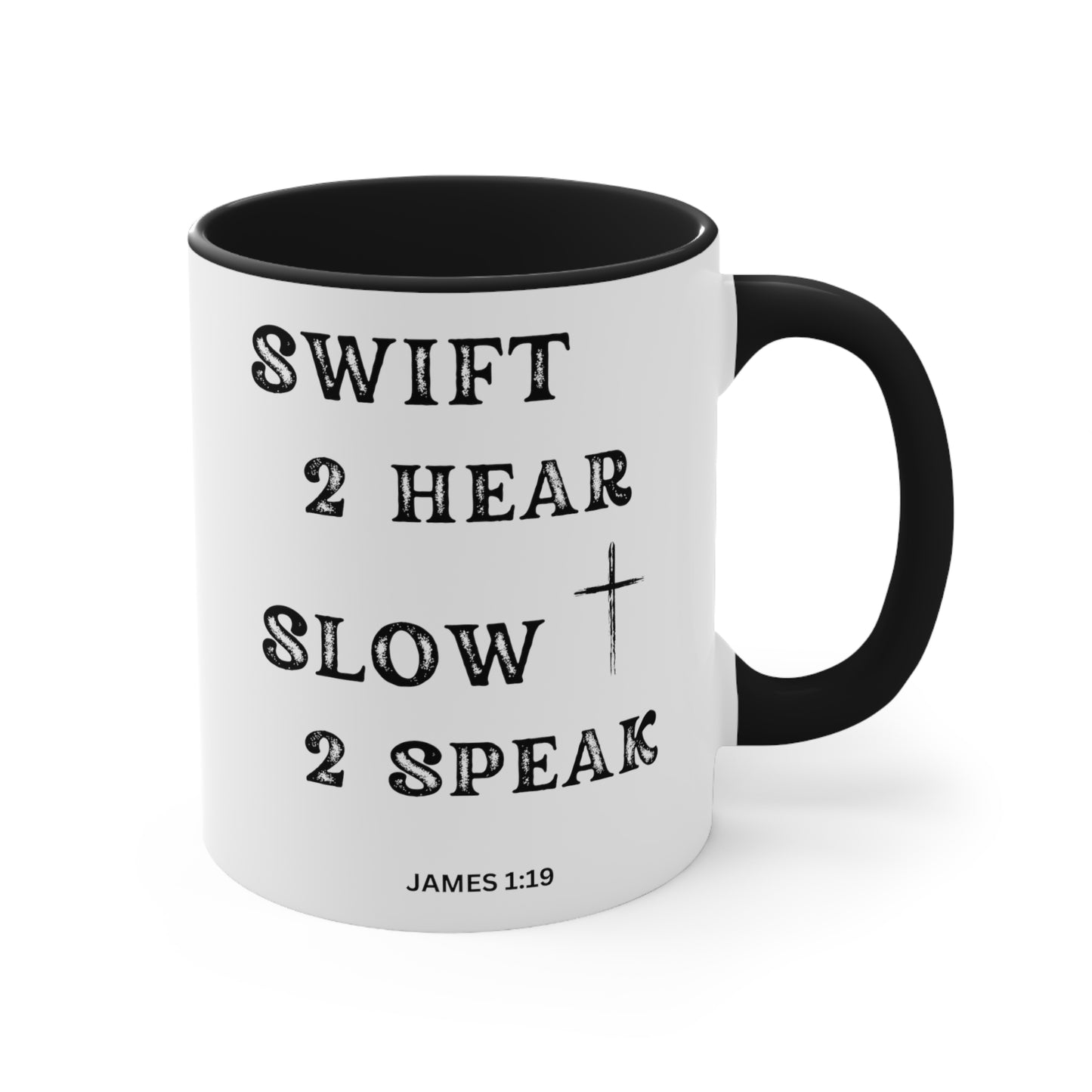 Christian Bible Gift Mug, James 1:19, Be Swift to Hear