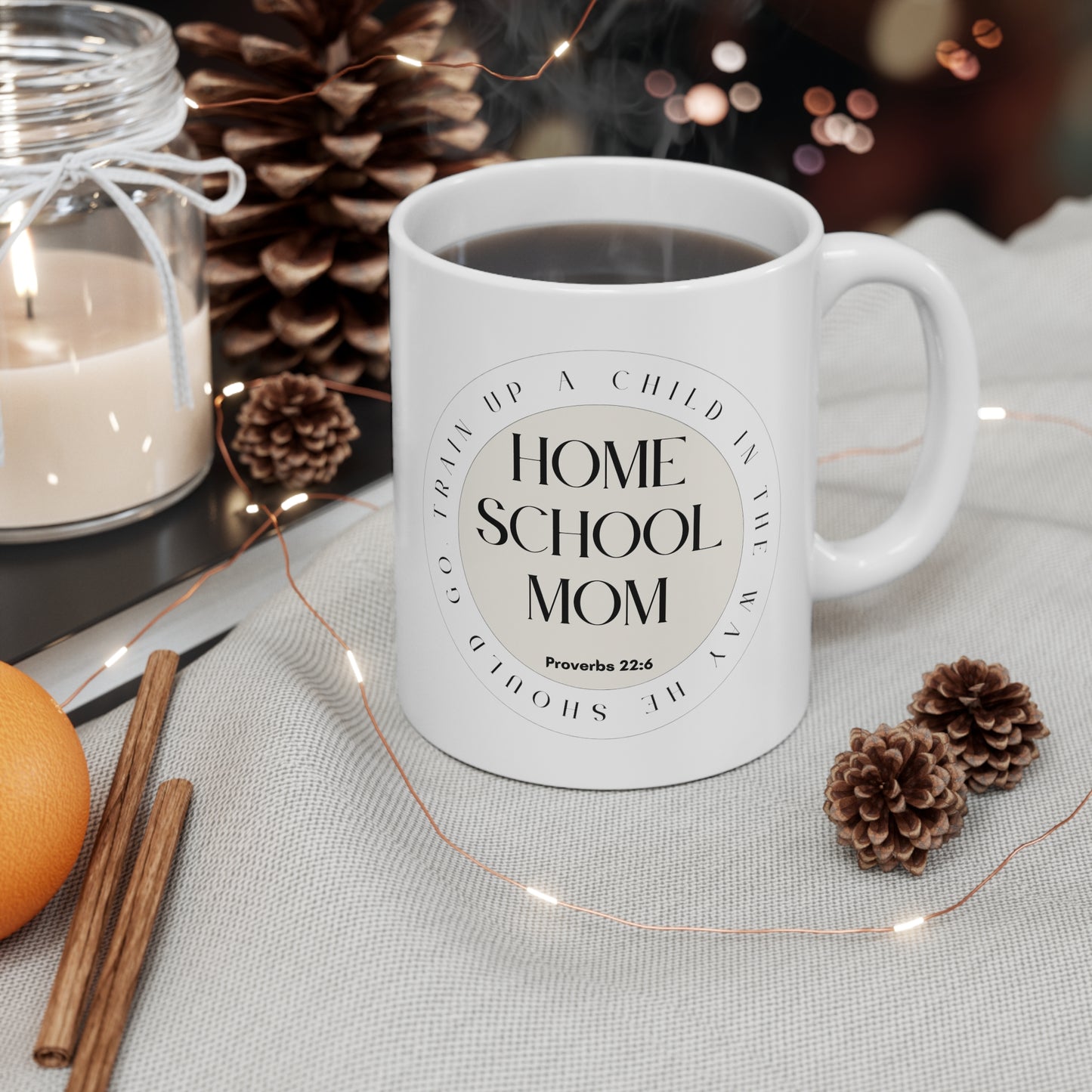 Home School Mom Gift Mug, Train Up A Child, Proverbs 22:6