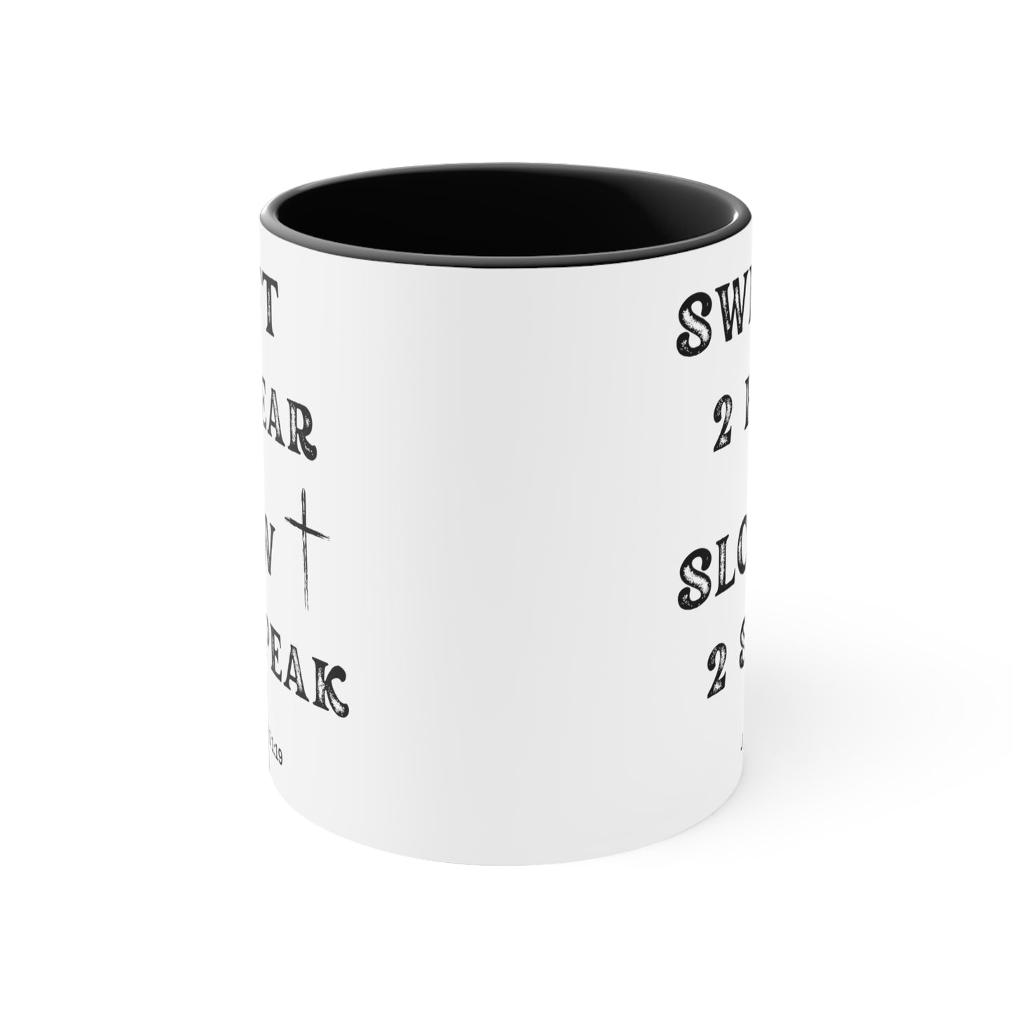 Christian Bible Gift Mug, James 1:19, Be Swift to Hear
