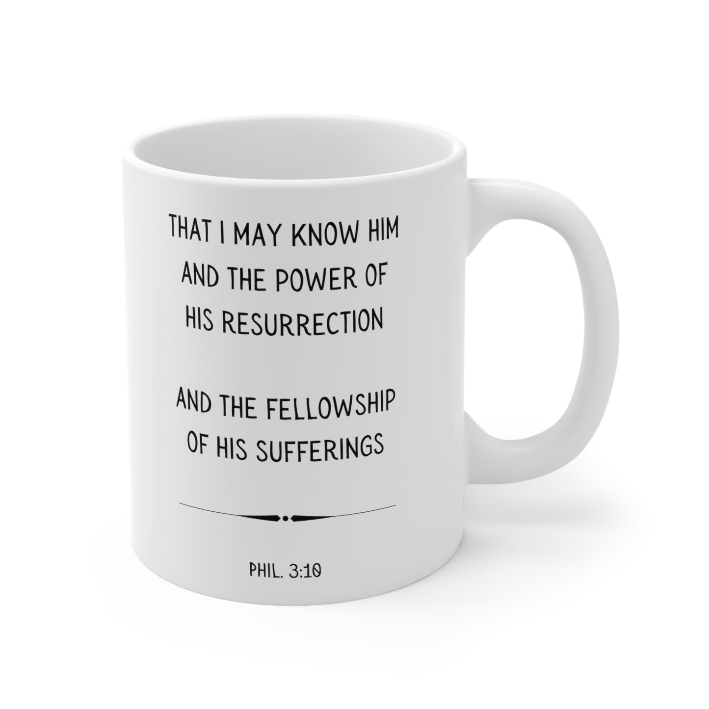 Scripture Mug, That I May Know Him and the Fellowship of His Sufferings, Philippians 3:10