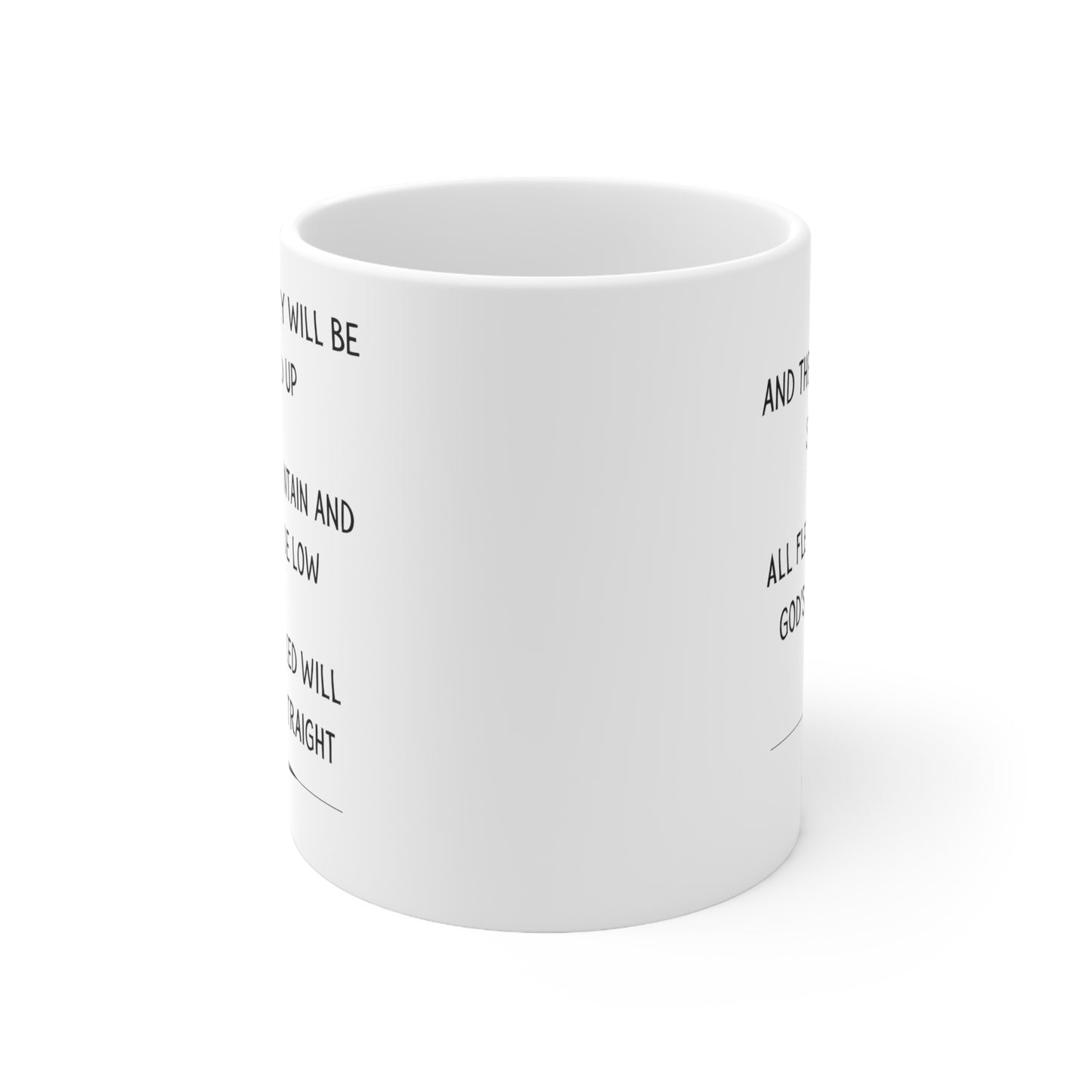 Scripture Mug, Every Valley Will Be Raised Up, Luke 3:5-6