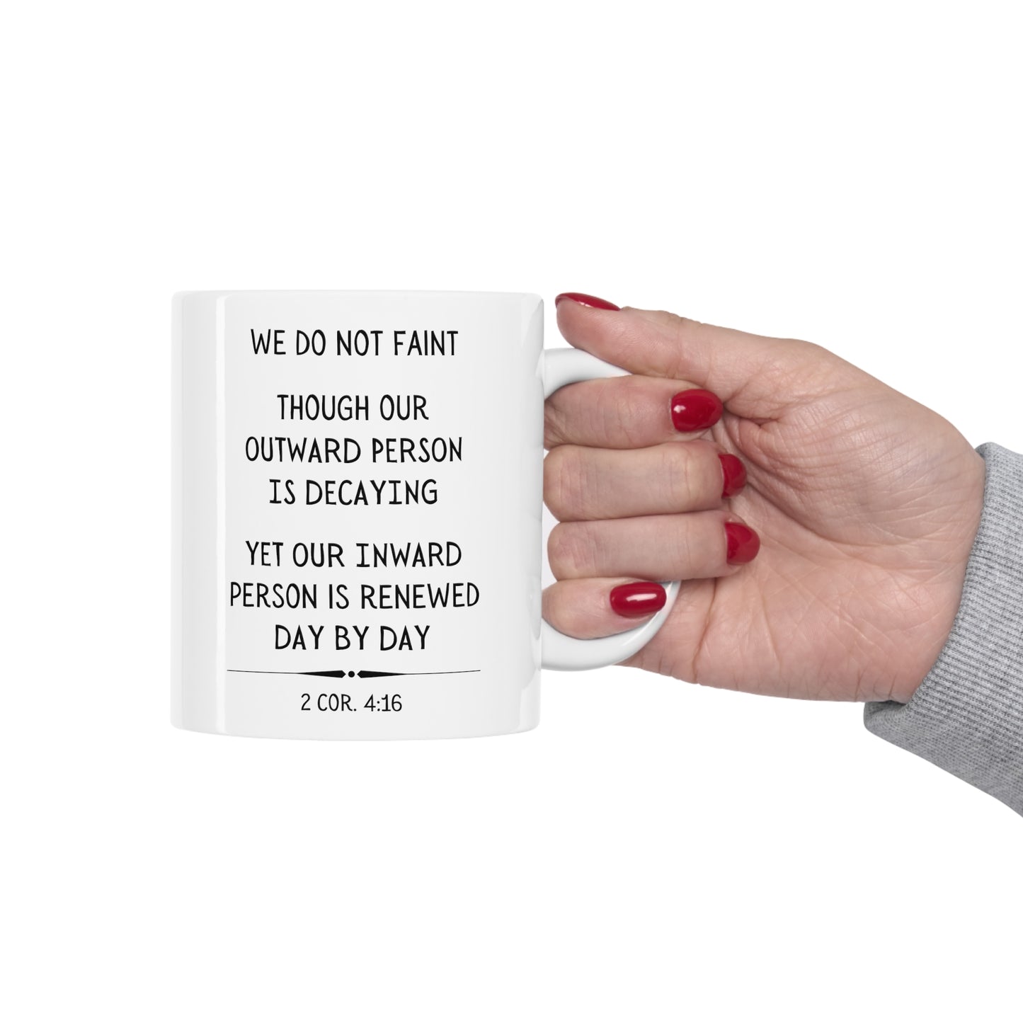Scripture Mug, Inward Person Renewed, 2 Corinthians 4:16