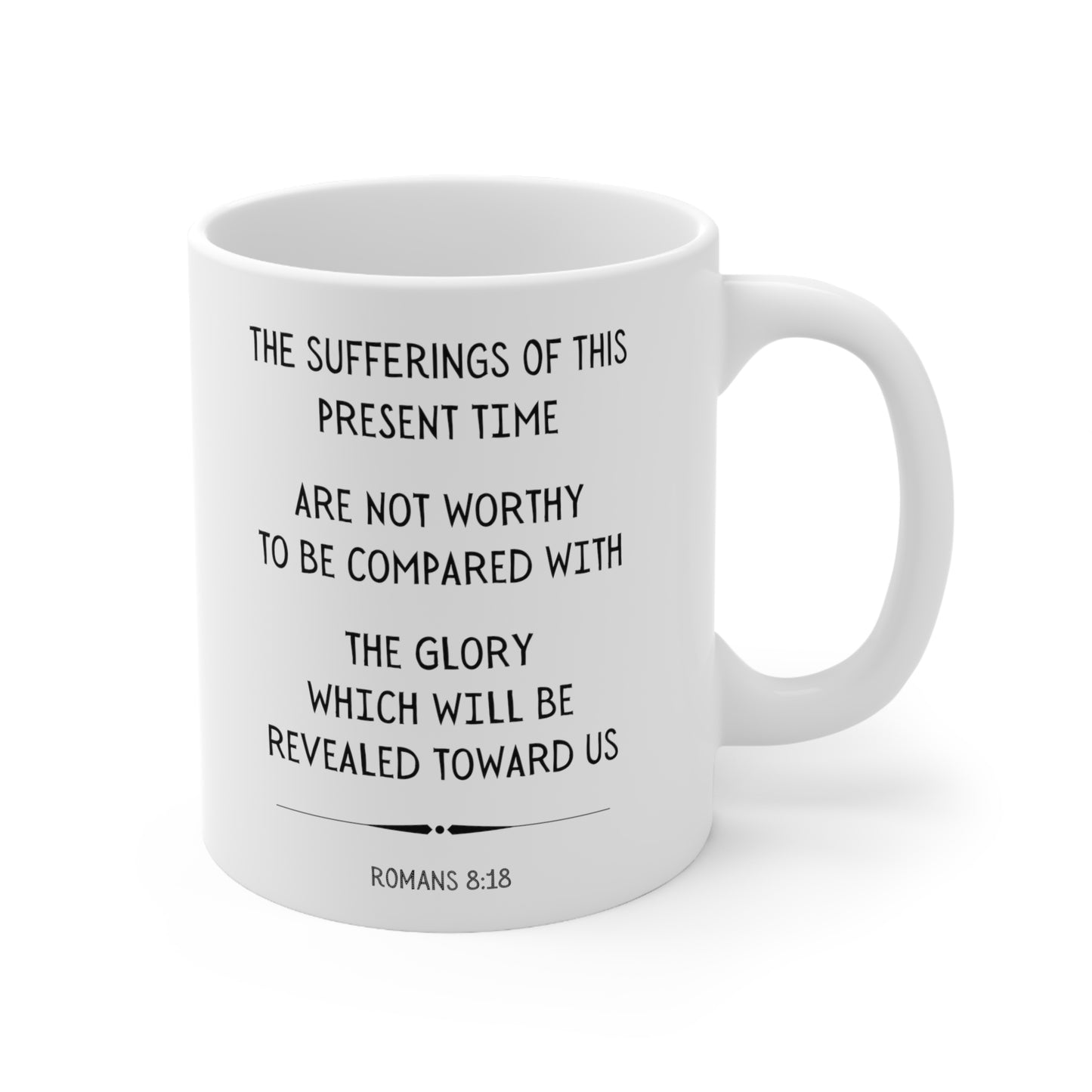 Scripture Mug, The Sufferings of this Present Time, Romans 8:18