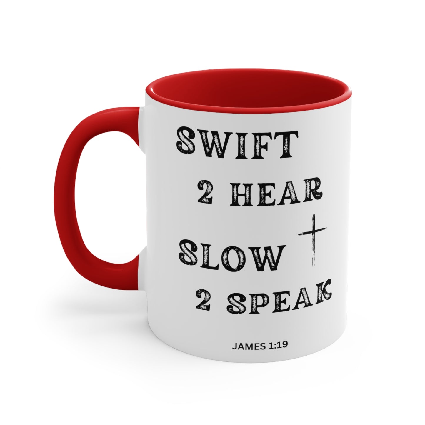 Christian Bible Gift Mug, James 1:19, Be Swift to Hear