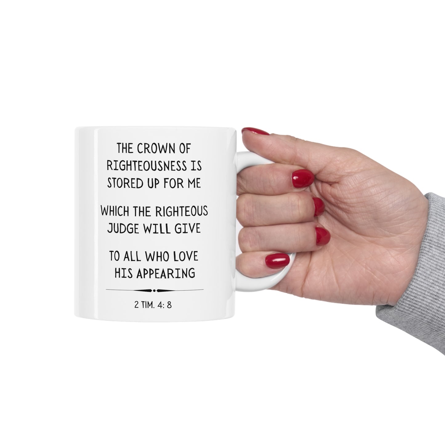 Scripture Mug, Crown of Righteousness Is Stored Up For Me, 2 Timothy 4:8