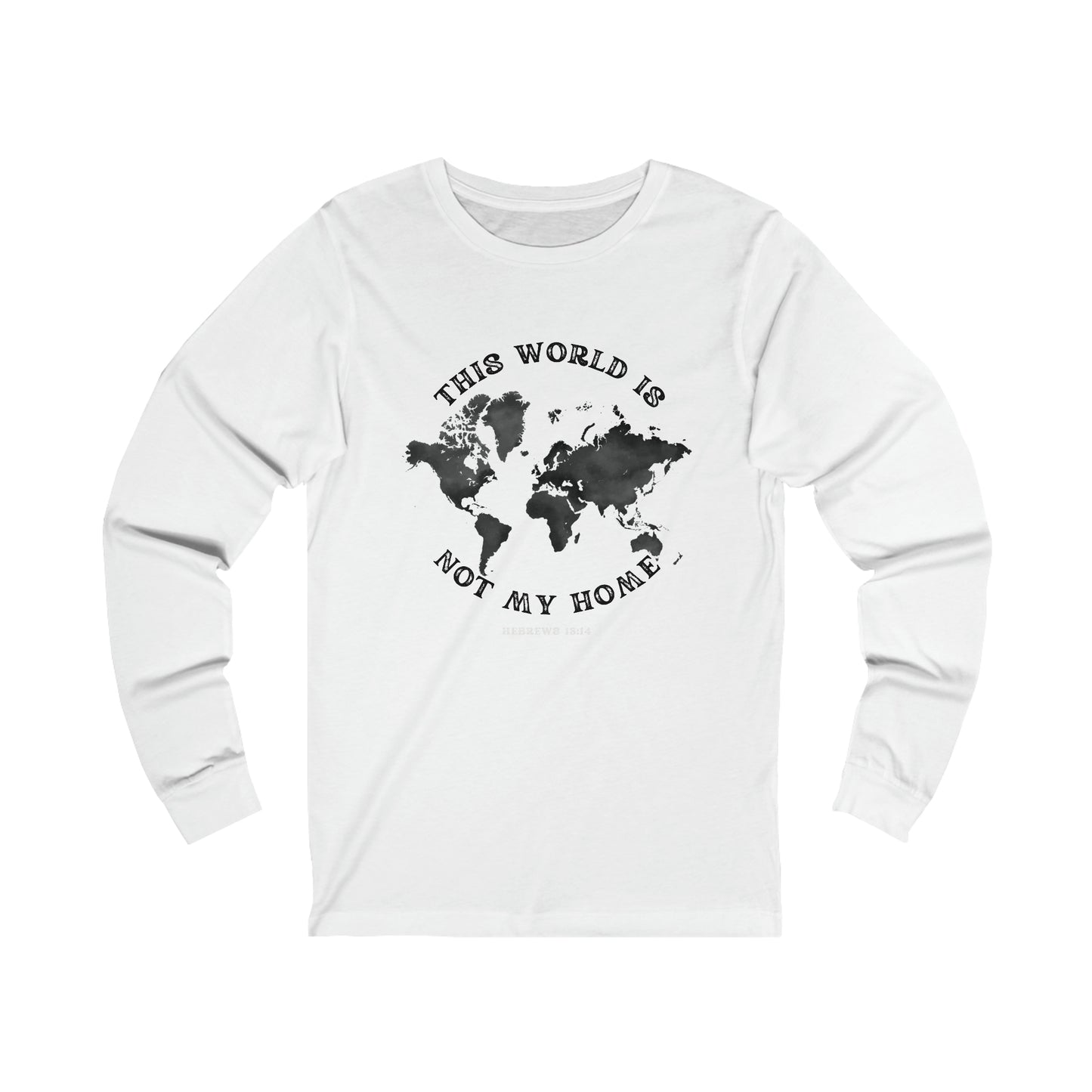 This World Is Not My Home Unisex Jersey Long Sleeve Tee