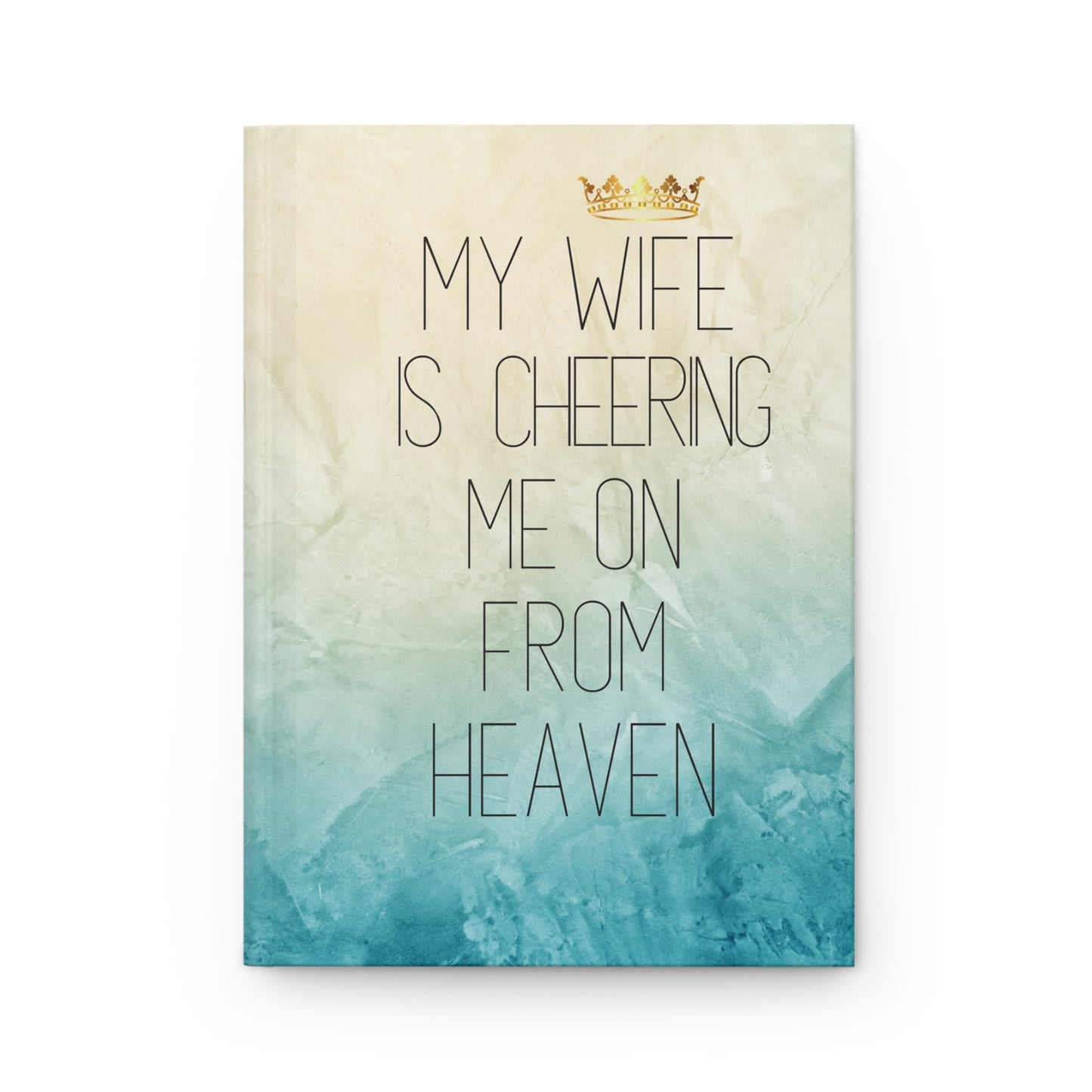 Grief Journal for Loss of Wife, Cheering Me On From Heaven
