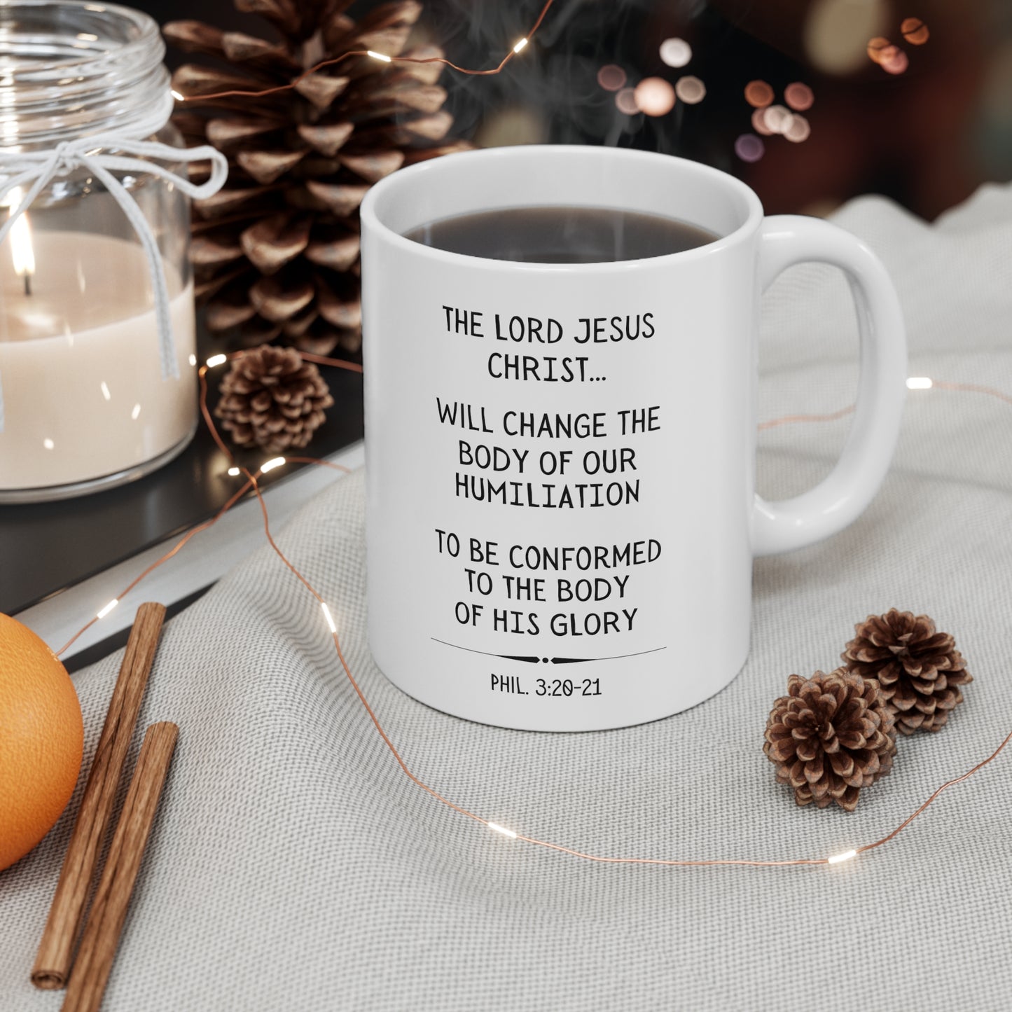 Scripture Mug, Conformed to His Glory, Philippians 3:20-21