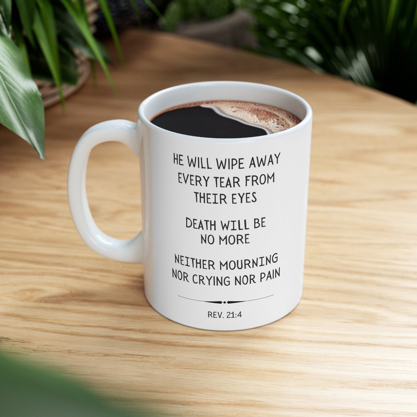 Scripture Mug, He Will Wipe Away All Tears, Revelation 21:4