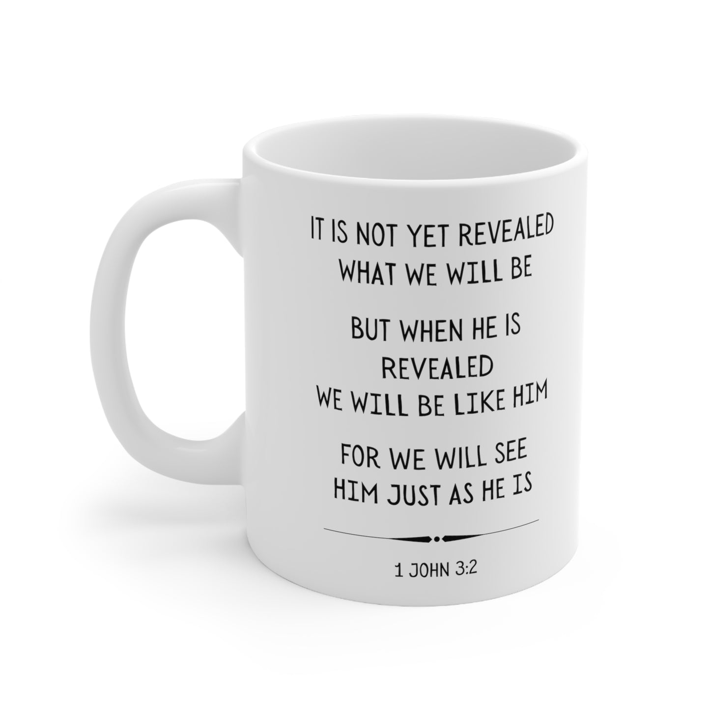 Scripture Mug, We Will Be Like Him, 1 John 3:2