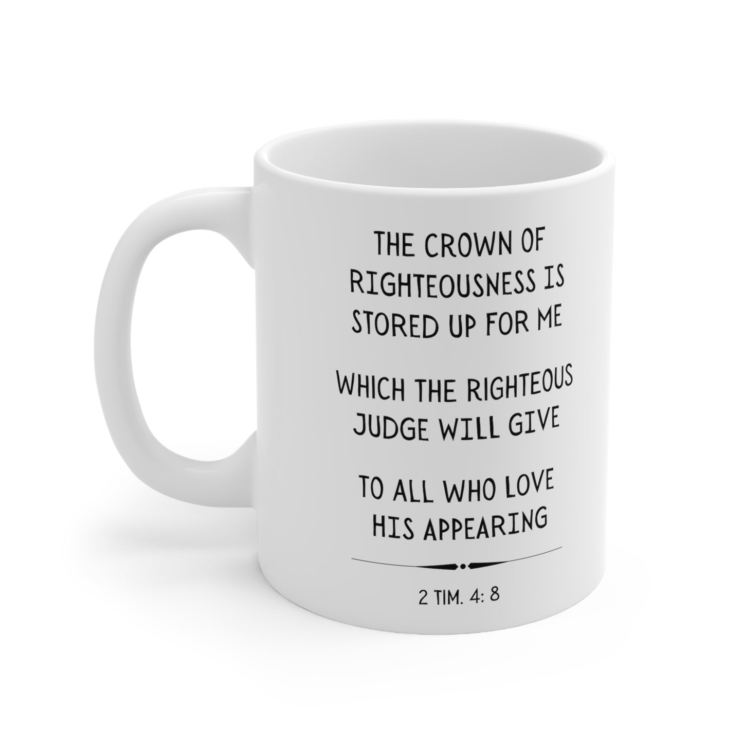 Scripture Mug, Crown of Righteousness Is Stored Up For Me, 2 Timothy 4:8
