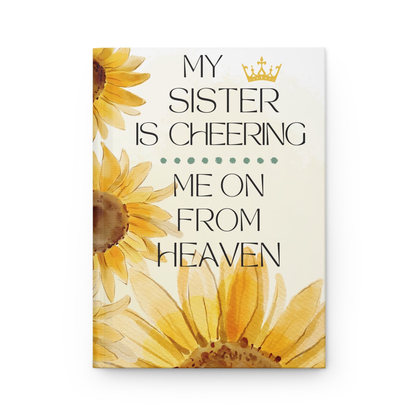 Grief Journal for Loss of Sister, Cheering Me On From Heaven