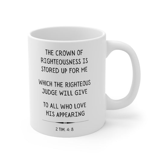 Scripture Mug, Crown of Righteousness Is Stored Up For Me, 2 Timothy 4:8