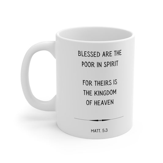 Scripture Mug, Blessed Are the Poor In Spirit, Matthew 5:3