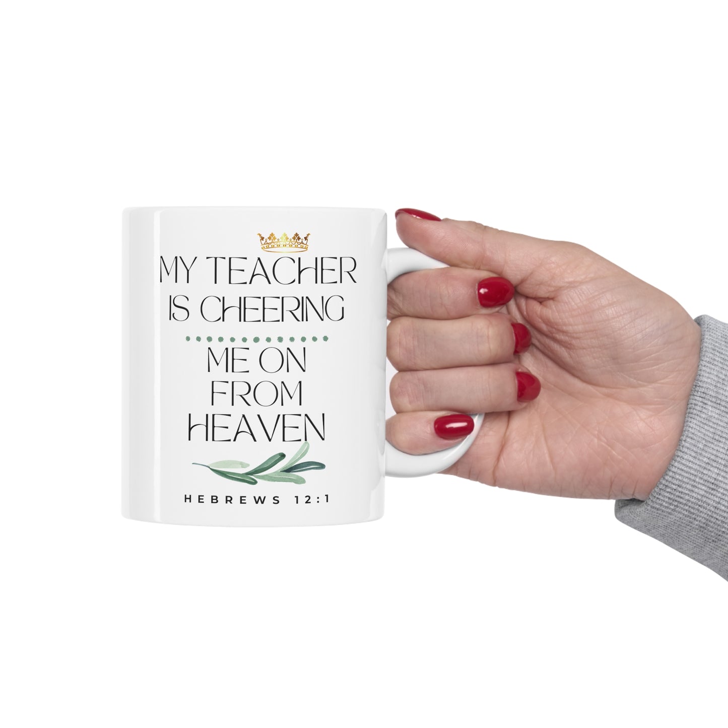 Teacher Memorial Gift Mug, Cheering Me on from Heaven