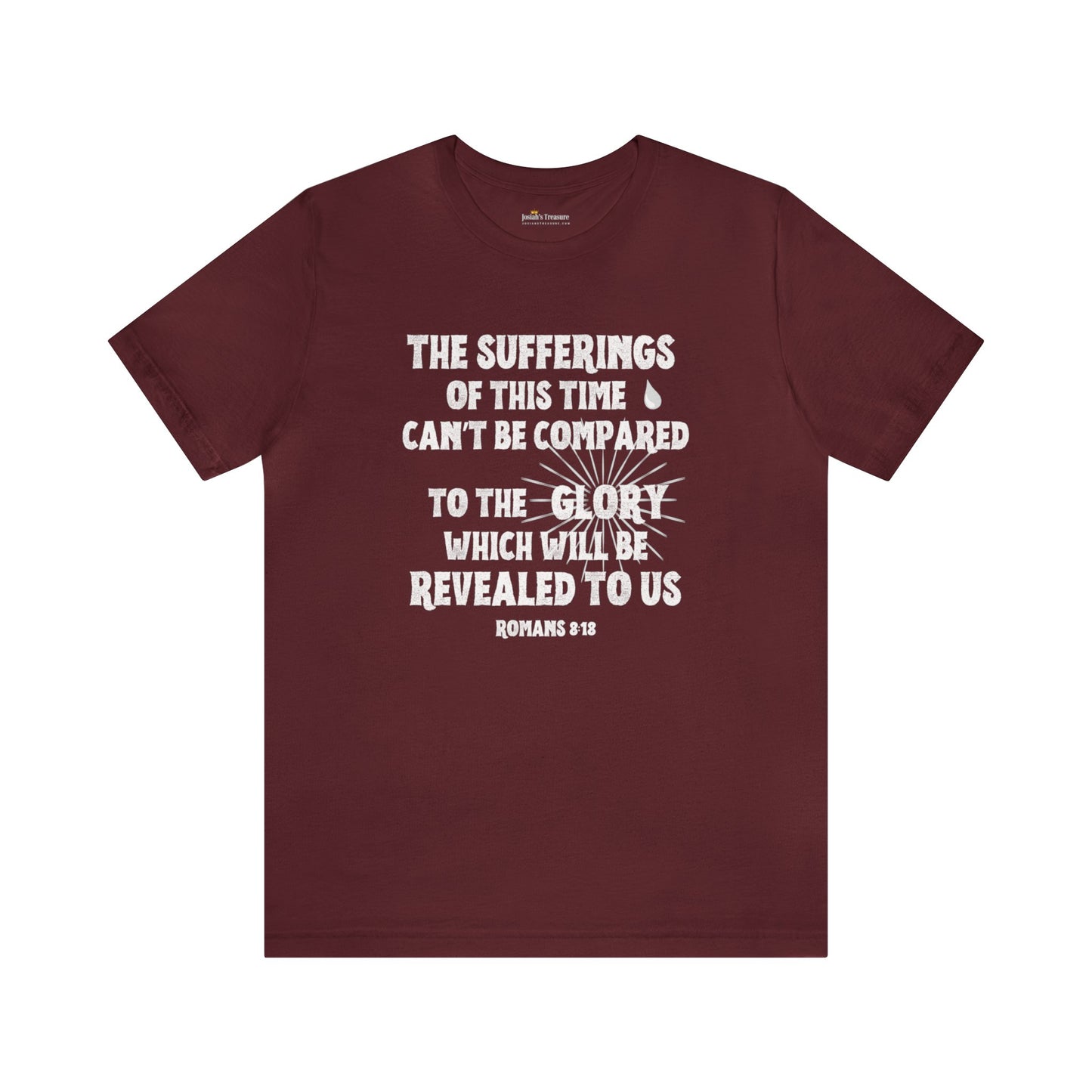 Christian Faith Unisex TShirt, The Sufferings Of This Time