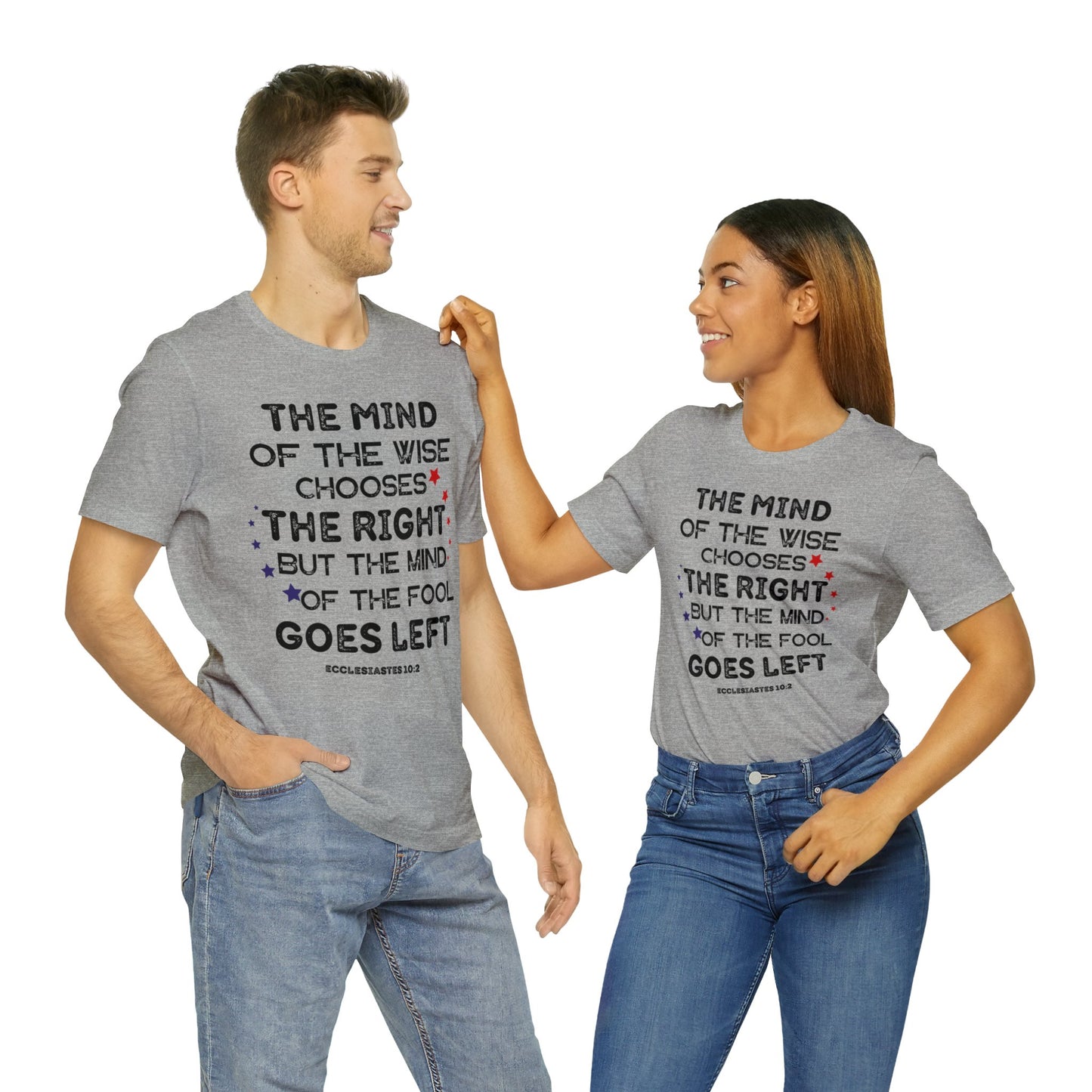 Funny Political TShirt, The Mind of the Wise Chooses the Right