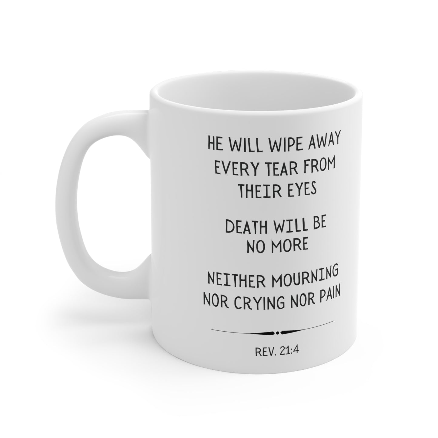 Scripture Mug, He Will Wipe Away All Tears, Revelation 21:4