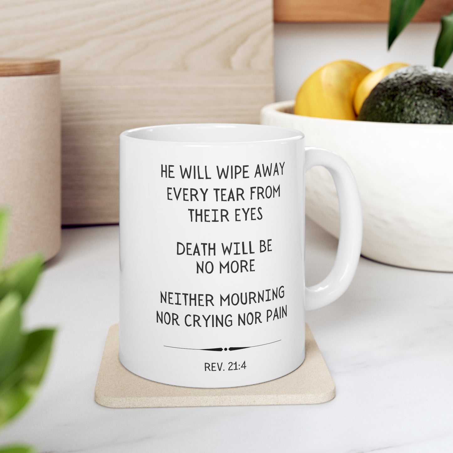 Scripture Mug, He Will Wipe Away All Tears, Revelation 21:4