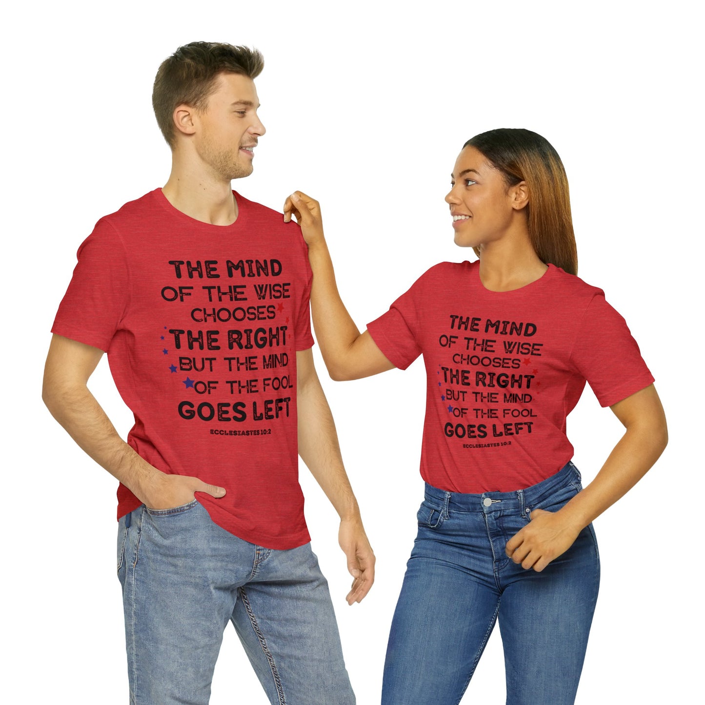 Funny Political TShirt, The Mind of the Wise Chooses the Right