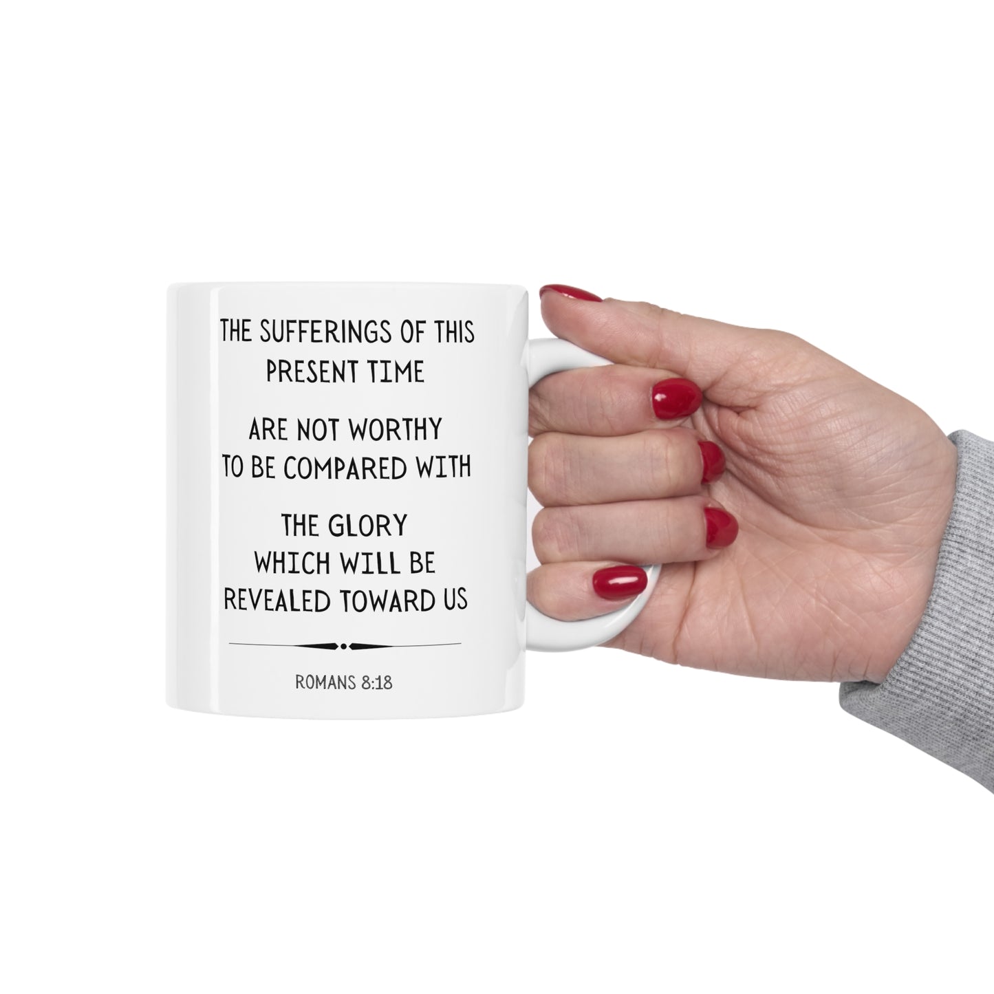 Scripture Mug, The Sufferings of this Present Time, Romans 8:18