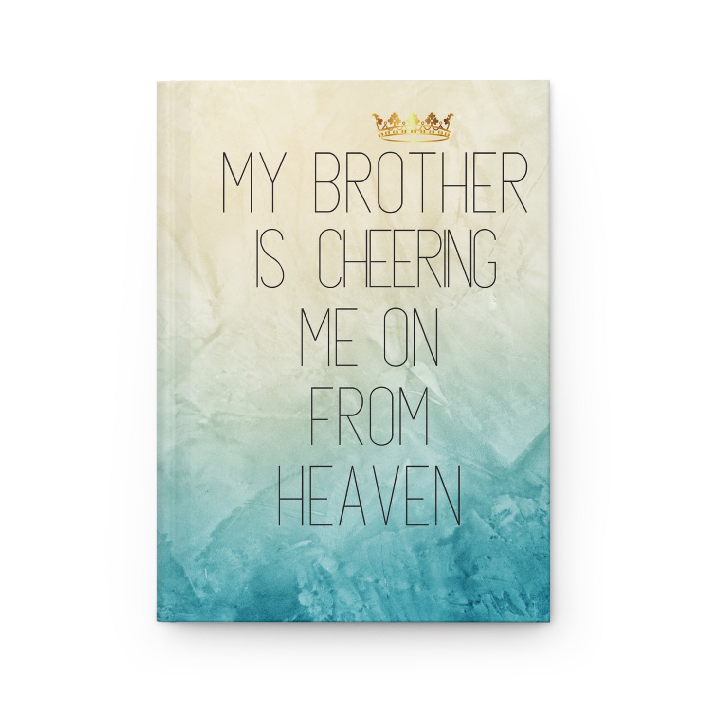 Grief Journal for Loss of Brother, Cheering Me On From Heaven