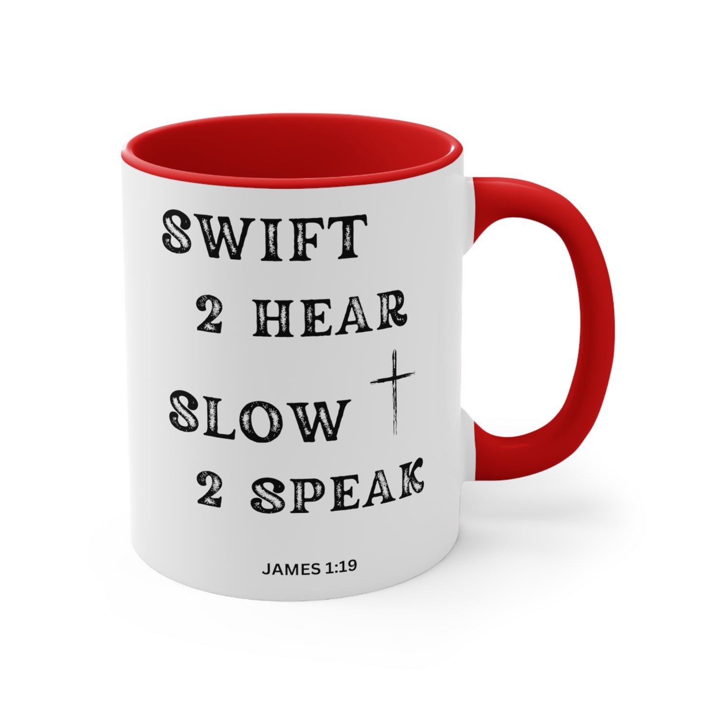 Christian Bible Gift Mug, James 1:19, Be Swift to Hear