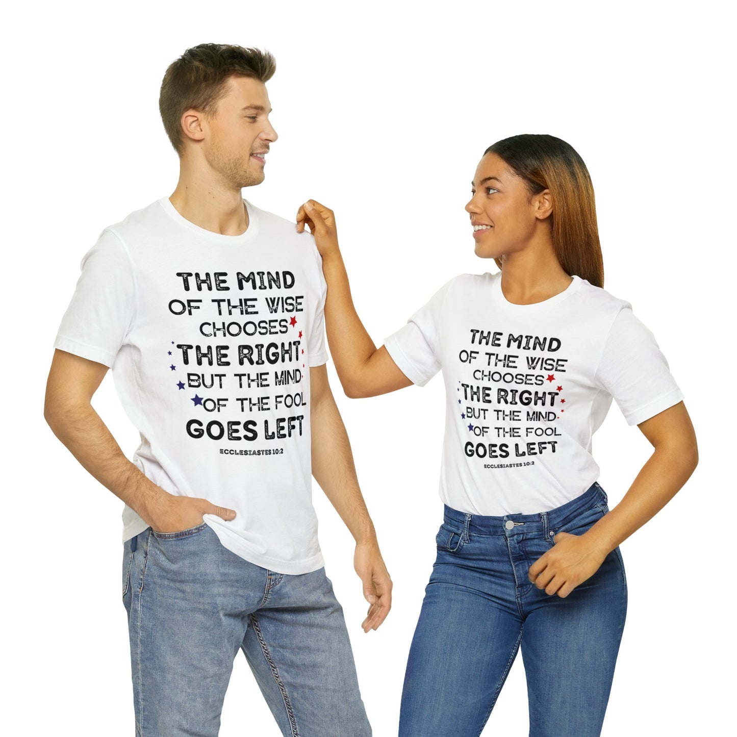 Funny Political TShirt, The Mind of the Wise Chooses the Right