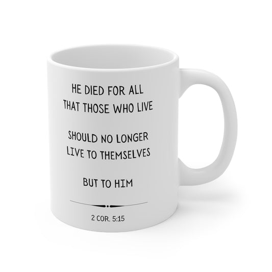 Scripture Mug, He Died for All, 2 Corinthians 5:15