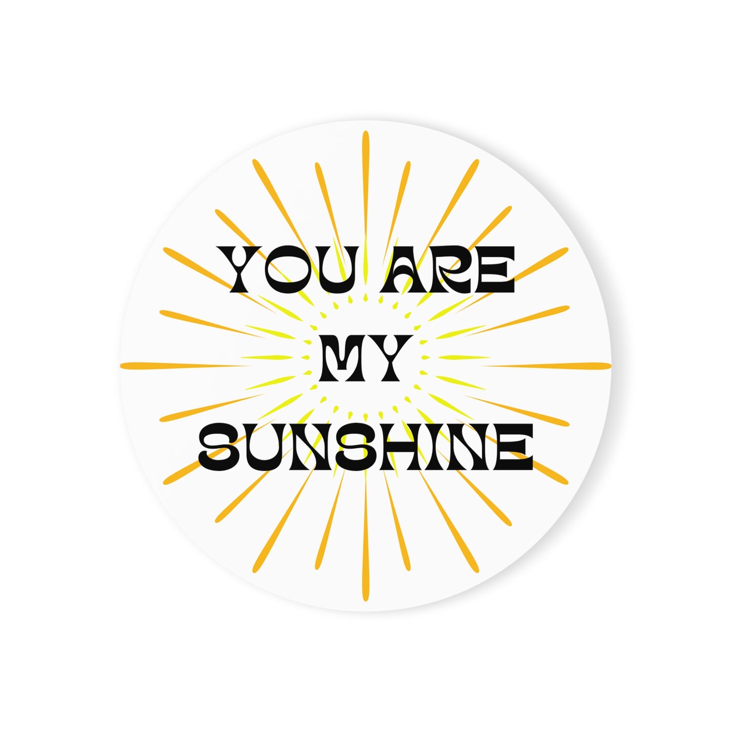 Coaster for Candles, Mugs, Glasses, You Are My Sunshine
