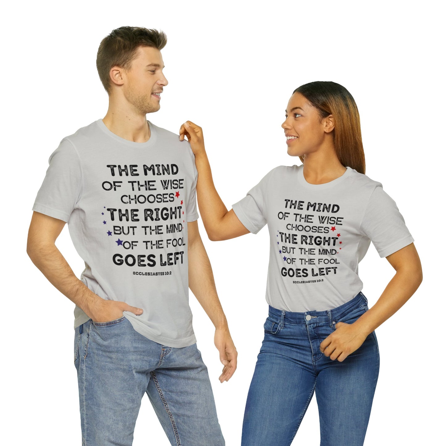 Funny Political TShirt, The Mind of the Wise Chooses the Right