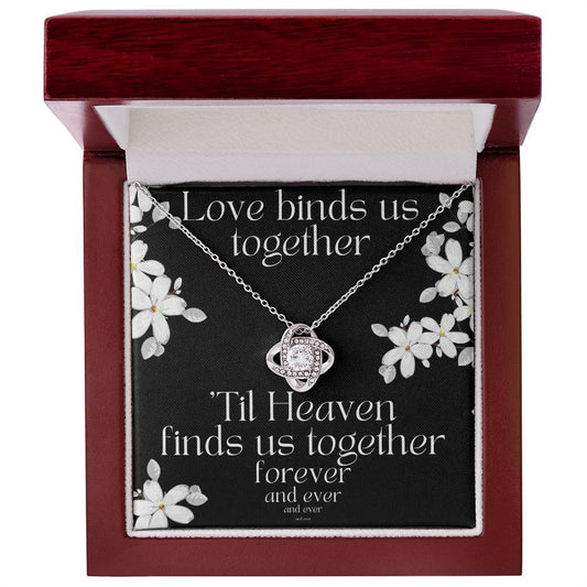 Memorial Love Knot Necklace, Love Binds Us Together...