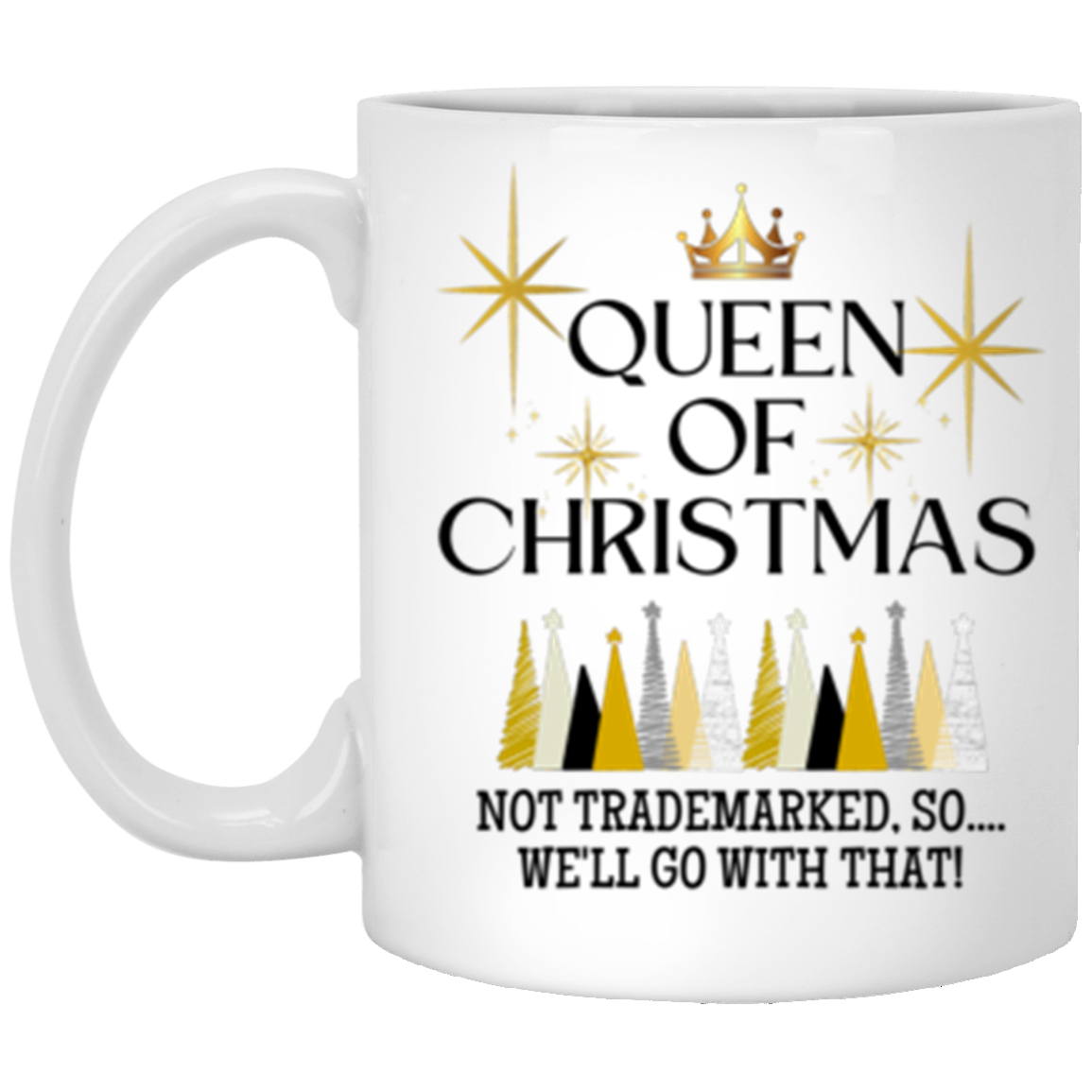 Queen of Christmas , Christmas Lover Gift Mug