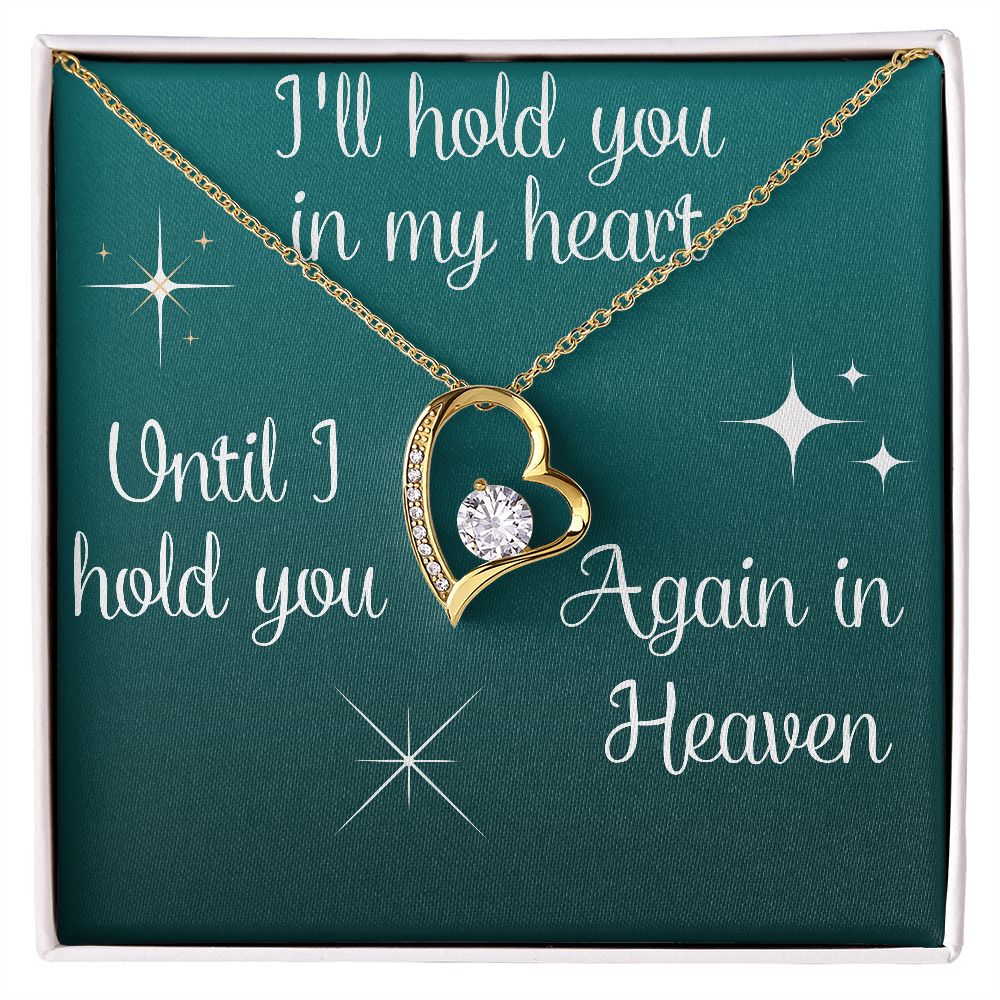 Memorial Heart Necklace, I'll Hold You in My Heart...